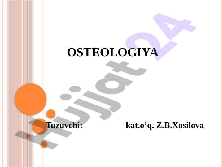 Osteologiyaning umumiy tavsifi va suyaklarning tuzilishi