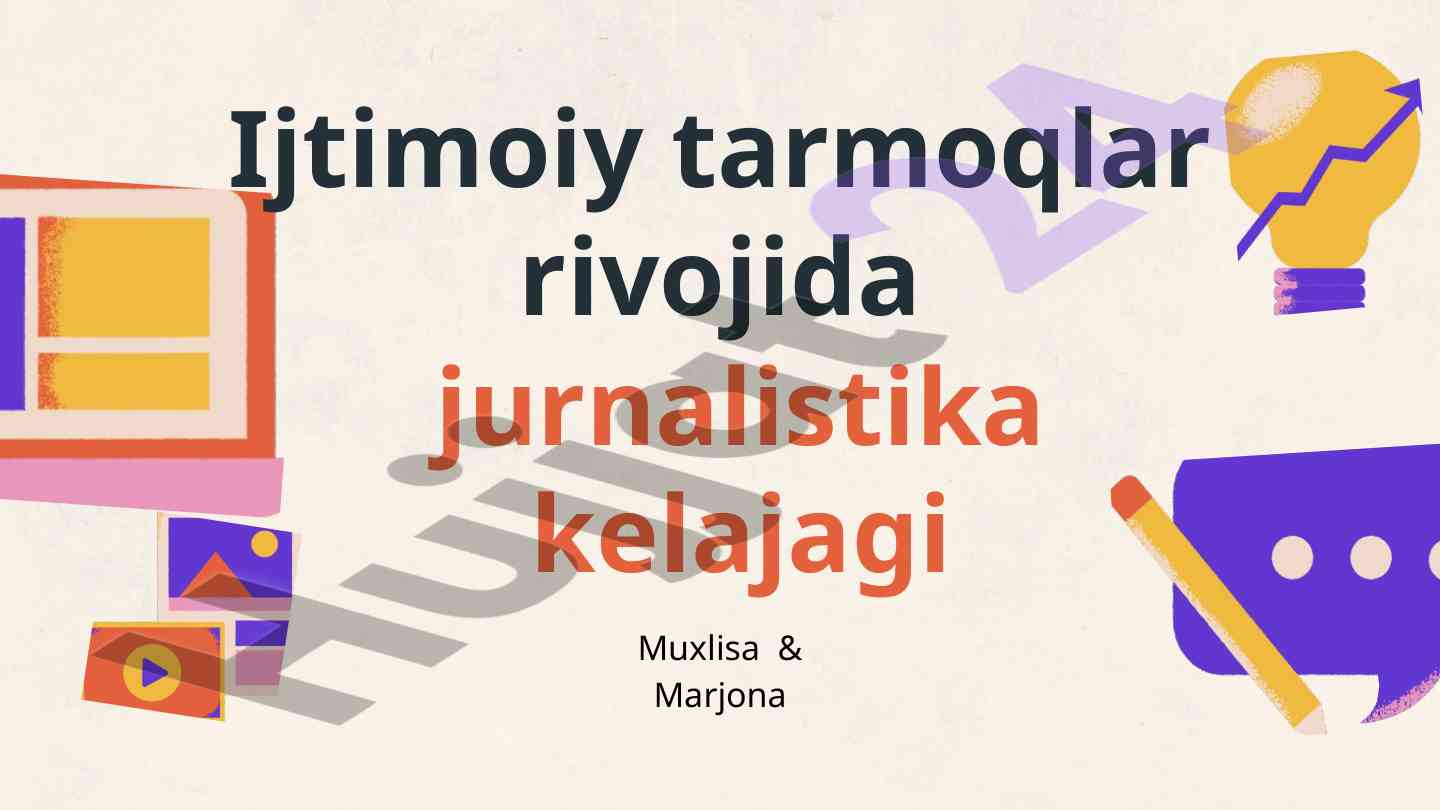 Ijtimoiy tarmoqlar rivojida tahliliy jurnalistika