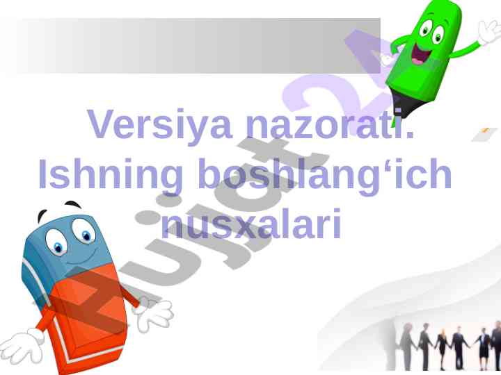 Versiya nazorati asoslari va amaliy mashg‘ulotlar