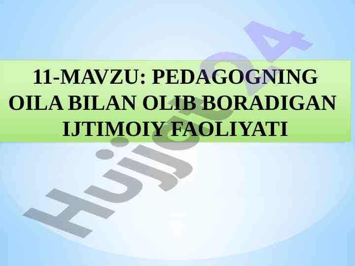 Pedagogning oila bilan ijtimoiy faoliyati