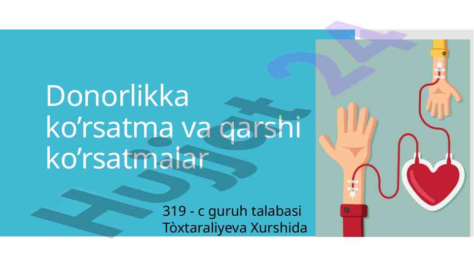Donorlikka Ko’rsatma Va Qarshi Ko’rsatmalar