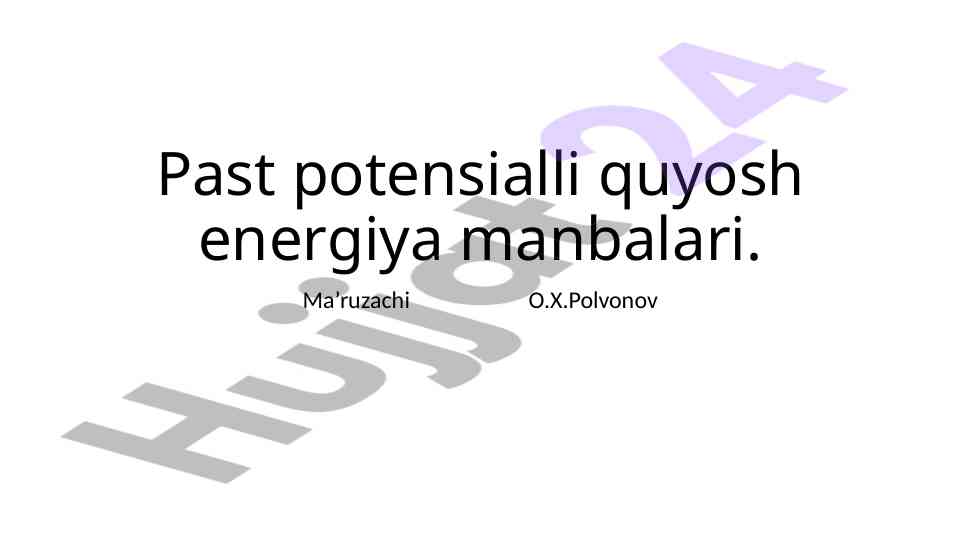 Past potensialli quyosh energiyasi manbalari
