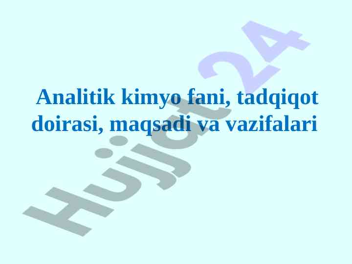 Analitik kimyo fani va uning rivojlanish asoslari