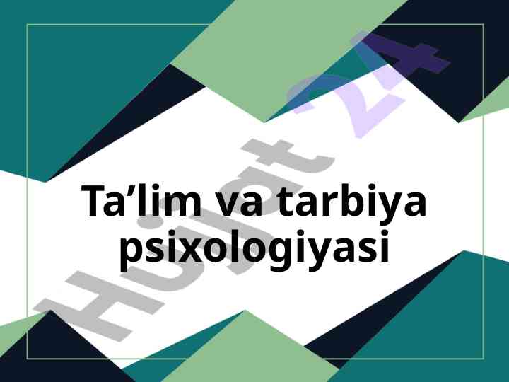 O‘quv faoliyatining psixologik mohiyati va motivlari