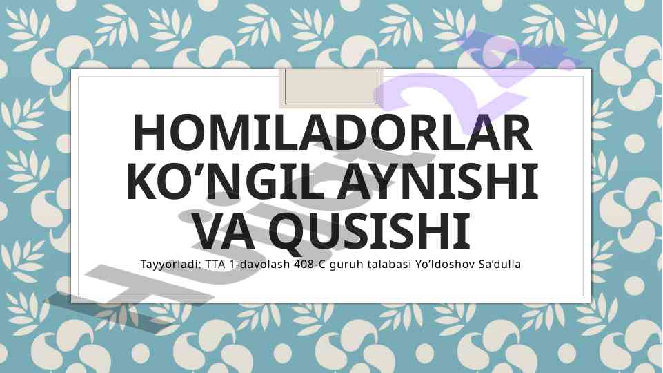 Homiladorlikda toksikoz va ko’ngil aynishi belgilari