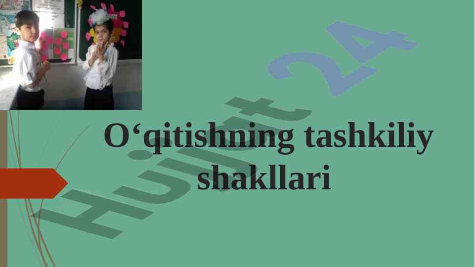 O‘qitishning tashkiliy shakllari mavzu rejasi