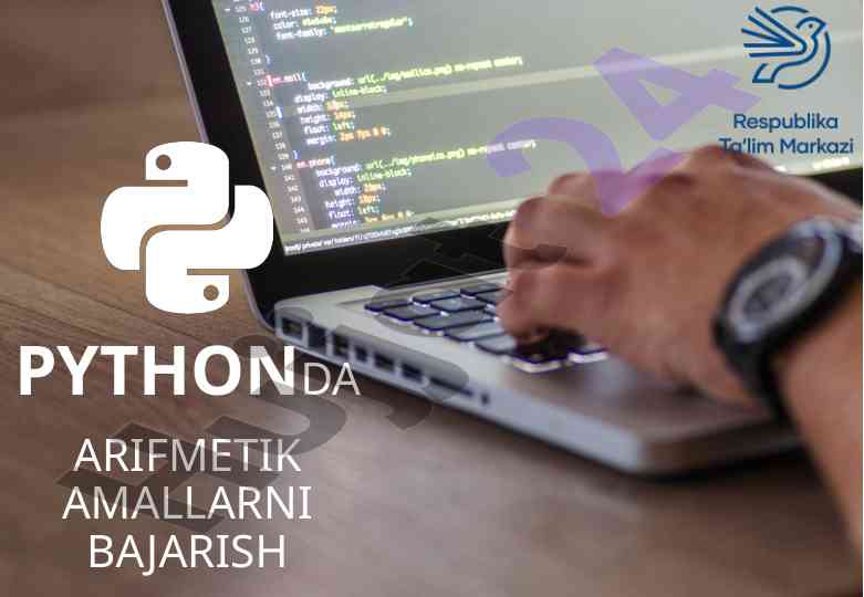 Python dasturlashda arifmetik amallarni o‘rganish