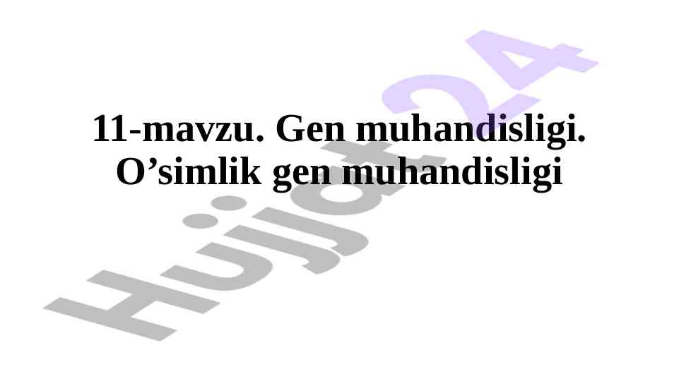 O'simlik gen muhandisligi asoslari va muammolari