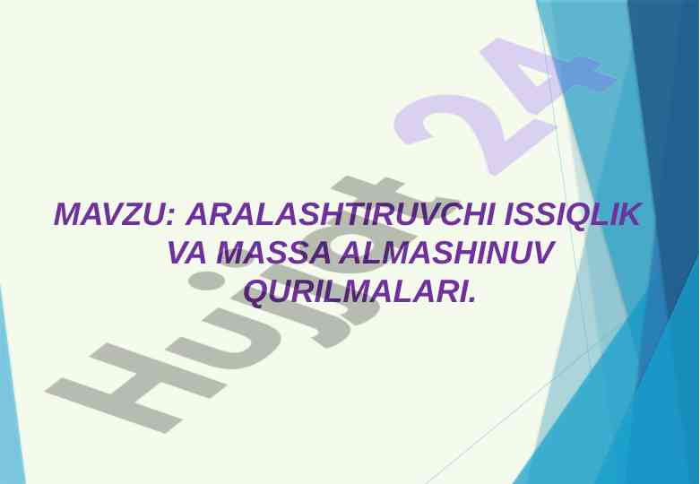Aralashtiruvchi issiqlik va massa almashinuv qurilmalari