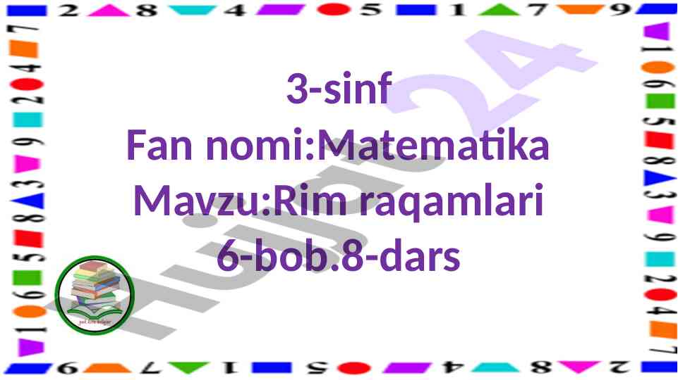Rim raqamlari 8-dars mavzusi o‘rganish