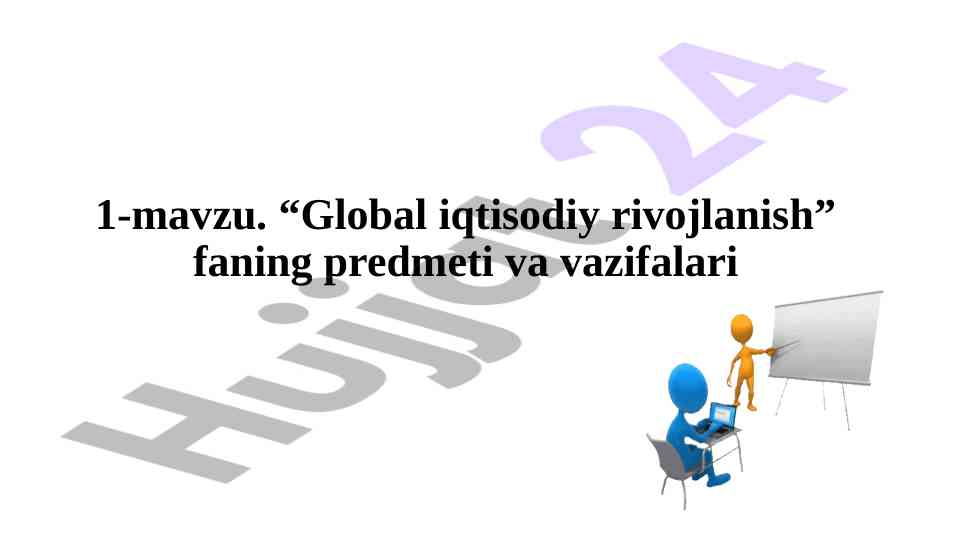 Global iqtisodiy rivojlanish fanining vazifalari