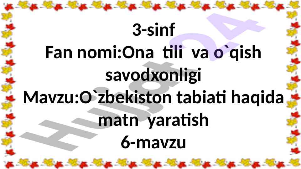 O`zbekiston tabiati haqida matn yaratish