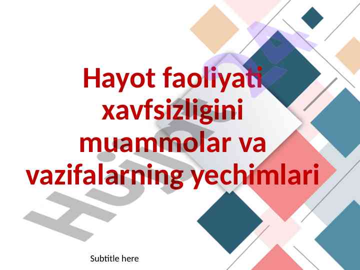 Hayot faoliyatining xavfsizligi muammolari va yechimlari