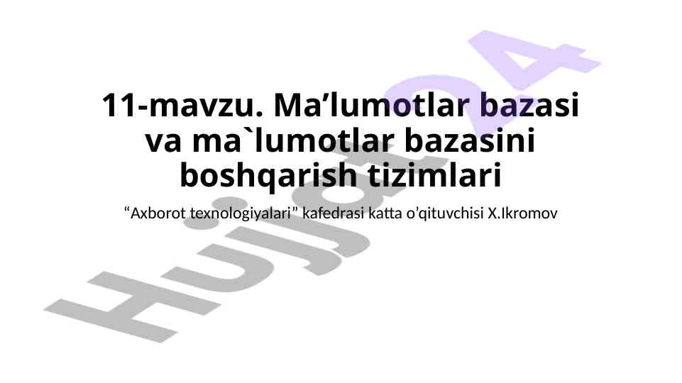 Ma’lumotlar bazasi va boshqarish tizimlari haqida