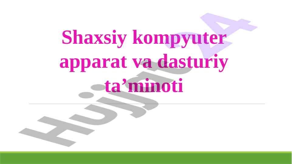 Shaxsiy kompyuter apparat va dasturiy ta’minoti