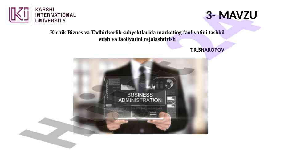 Kichik biznes va tadbirkorlikda marketing faoliyati