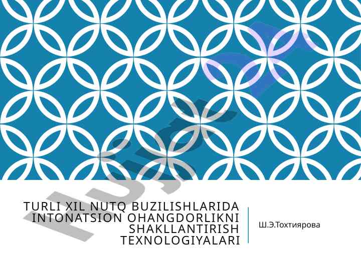 Nutq buzilishlarida intonatsion ohangdorlik texnologiyalari