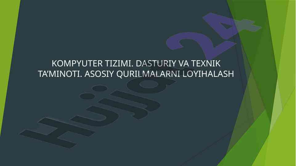 Kompyuter tizimi dasturi va texnik ta'minoti