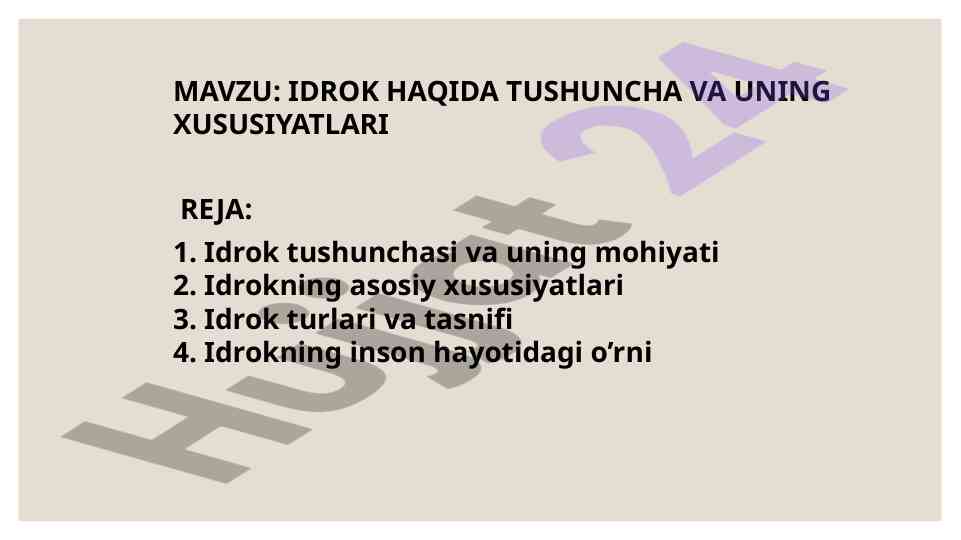 Idrok haqida tushuncha va uning xususiyatlari