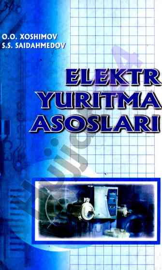 Elektr yuritma asoslari darsligi ikkinchi nashri