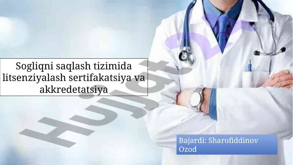 Sogliqni saqlash tizimida litsenziyalash va sertifikatlash