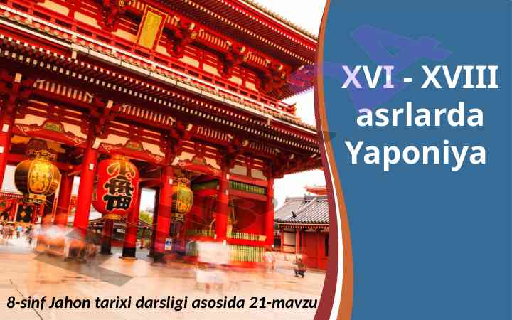 Yaponiya siyosiy ahvoli xvi xviii asrlarda