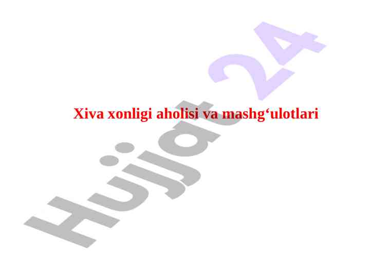 Xiva xonligi aholisi va mashg‘ulotlari tarixi