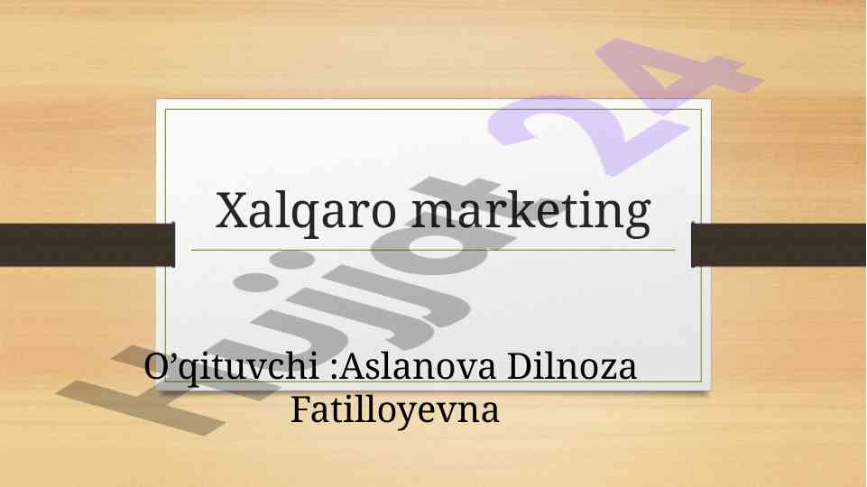 Jahon bozorining segmentatsiyasi va marketing tadqiqotlari