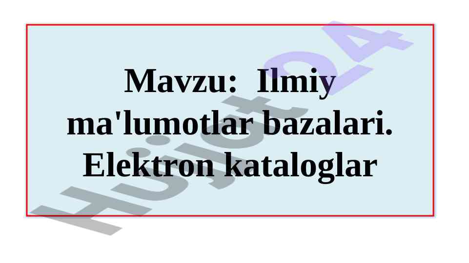 Ilmiy ma'lumotlar bazalari va kutubxona kataloglari