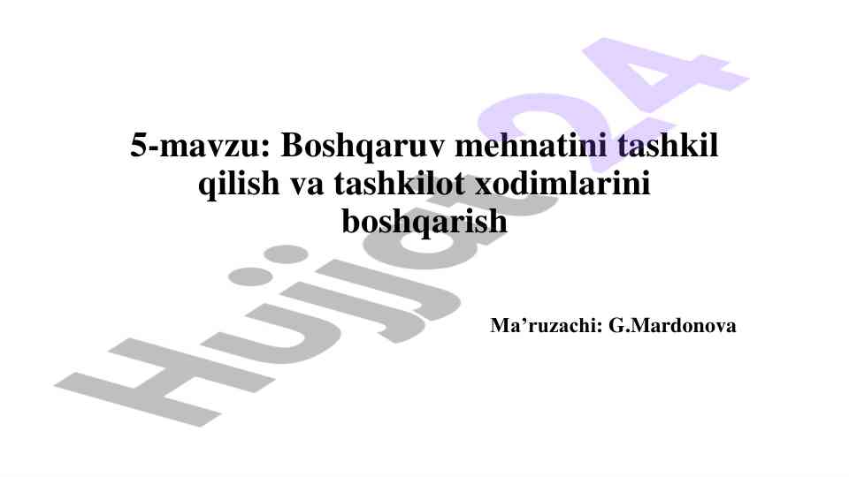 Boshqaruv mehnatini tashkil qilish va boshqarish