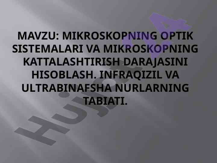 Mikroskopning optik sistemalari va kattalashtirish darajasi