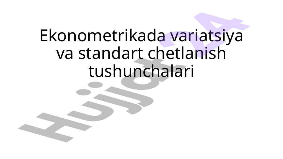 Ekonometrikada variatsiya va standart chetlanish