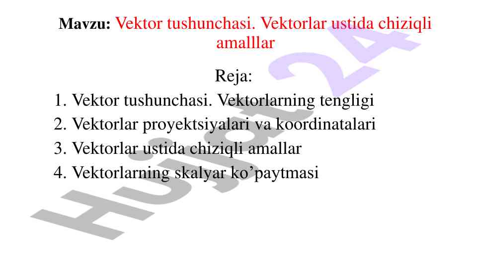 Vektor tushunchasi va chiziqli amallar