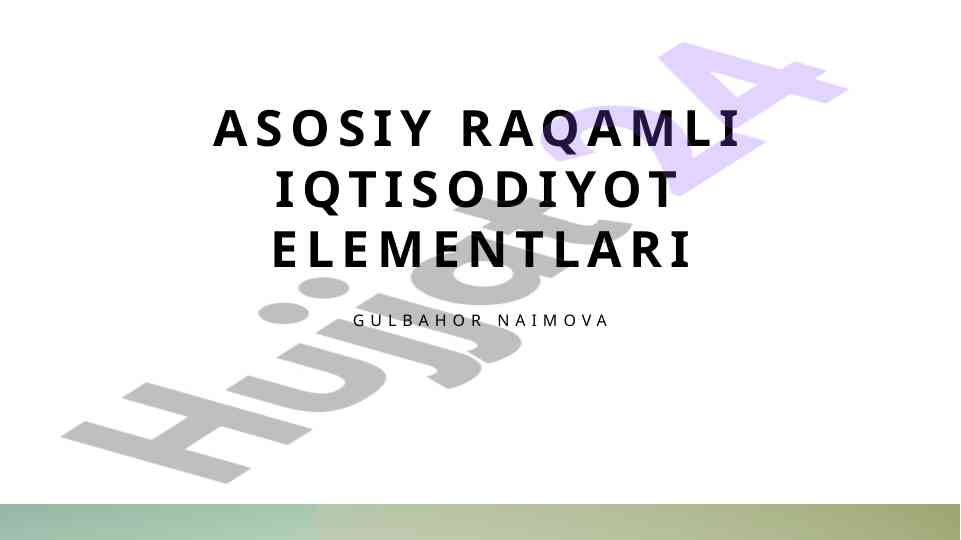Raqamli iqtisodiyotning asosiy elementlari