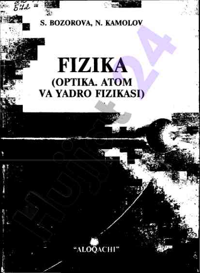 Fizika optika atom va yadro fizikasi darslik
