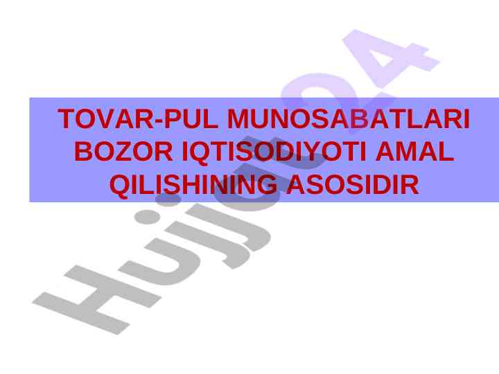 Tovar-pul munosabatlari va bozor iqtisodiyoti