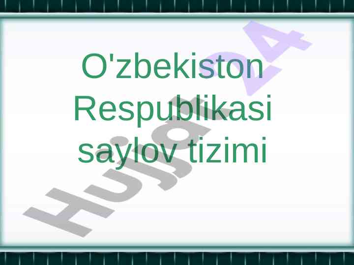 O'zbekiston respublikasi saylov tizimi asoslari