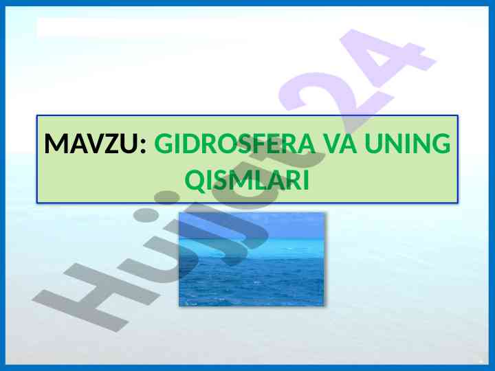 Gidrosfera va uning qismlari: okeanlar tahlili