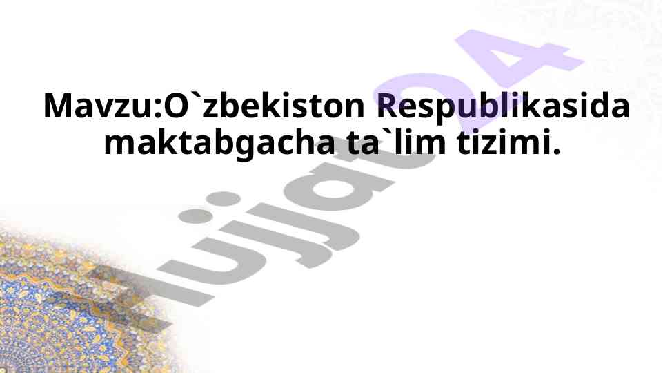 Maktabgacha ta'lim tizimi va uning rivojlanishi