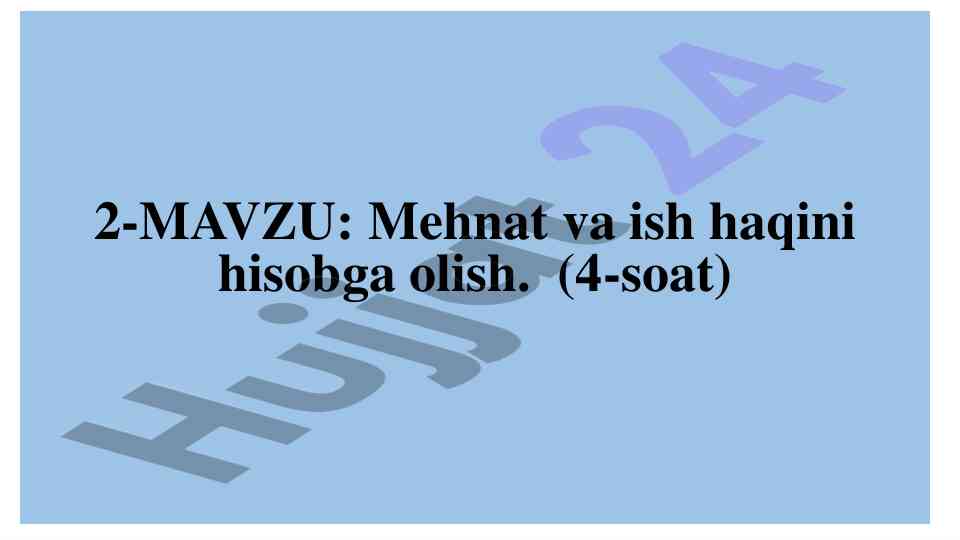 Mehnat va ish haqini hisobga olish tizimlari