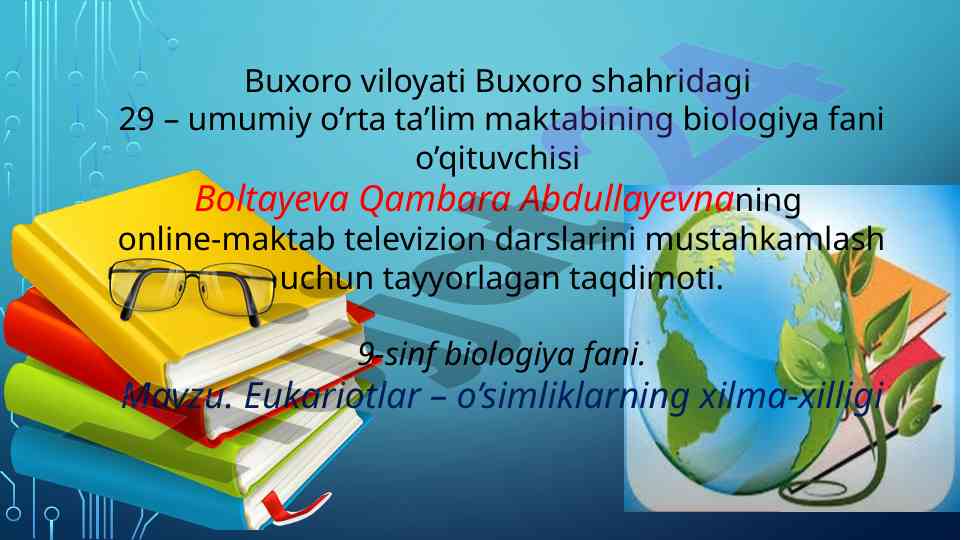 Eukariotlar o’simliklarning xilma-xilligi taqdimoti