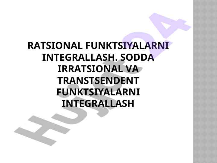 Ratsional funktsiyalarni integrallash bo'yicha dars