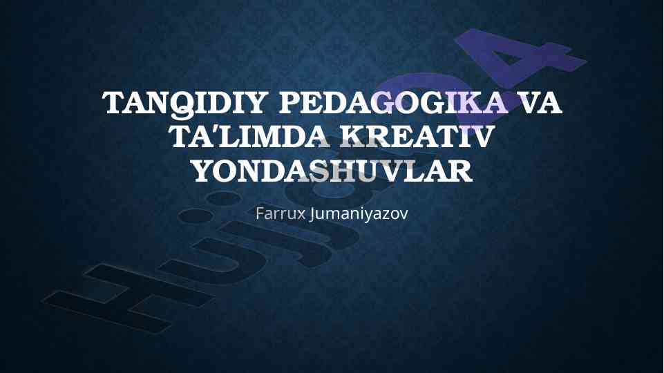 Tanqidiy pedagogika va ta'limda kreativ yondashuvlar