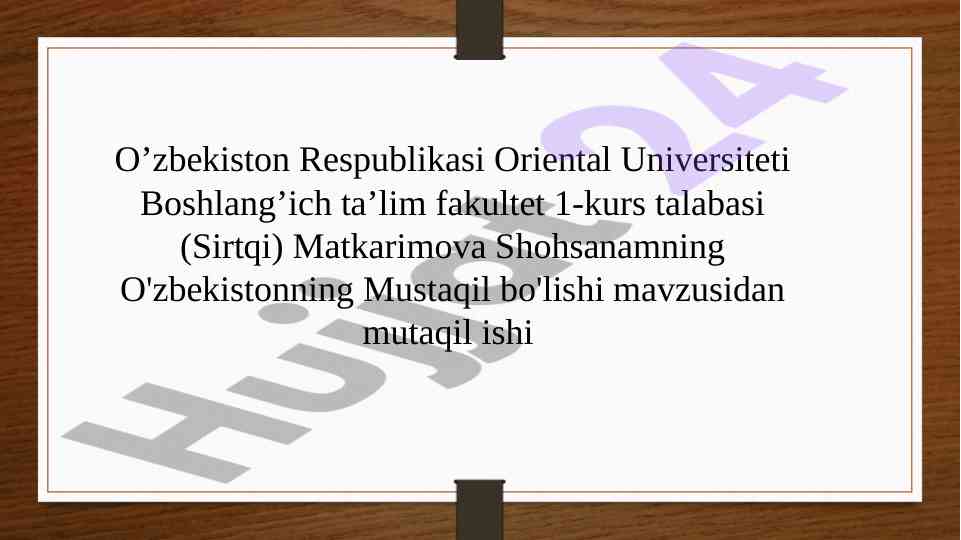 O‘zbekiston mustaqilligi bo‘yicha mustaqil ish