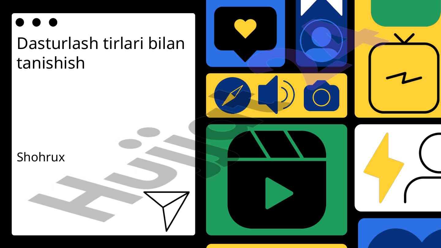 Dasturlash tillari bilan tanishing