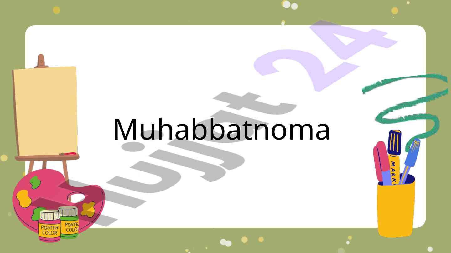 Muhabbatnoma asarining tahlili va xususiyatlari