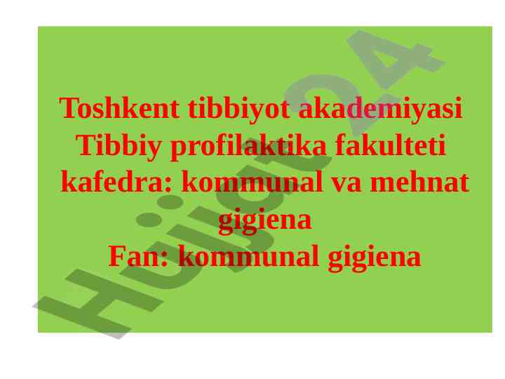 Gigienik talablar va maishiy xizmatlar haqida