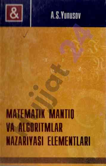 Matematik mantiq va algoritmlar nazariyasi elementlari