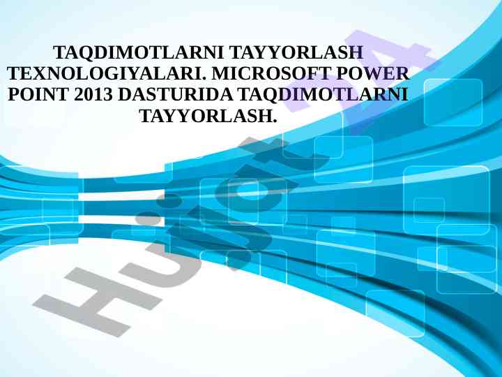 Taqdimotlarni tayyorlash texnologiyalari microsoft power point