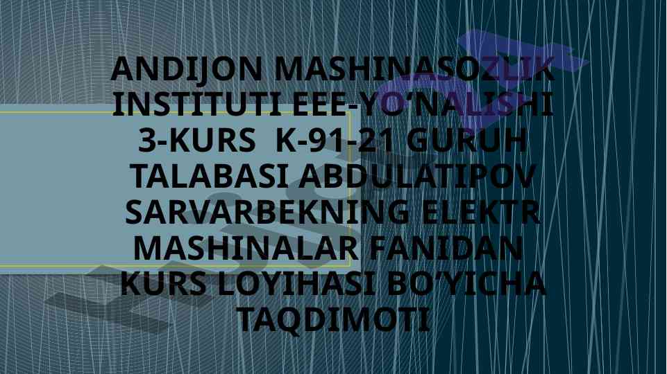 Asinxron motor loyihasi taqdimoti